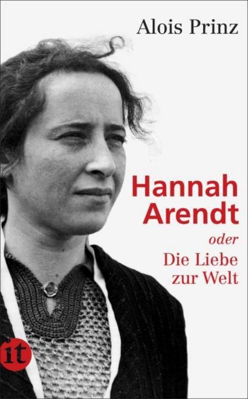 Hannah Arendt oder die Liebe zur Welt Alois Prinz Prinz, Alois: 661656468 - Bild 2