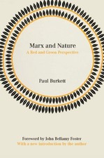 Marx And Nature A Red Green Perspective by Paul Burkett (Paperback Book)
