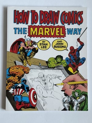 How to Draw Comics the ''Marvel'' Way by Stan Lee & John Buscema