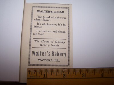 1917 WALTER'S BREAD BAKERY Print Ad WATSEKA ILLINOIS - Lot 213
