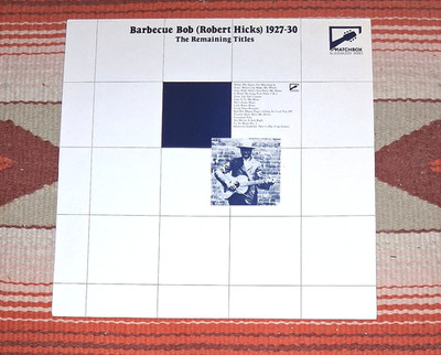 BARBECUE BOB (Robert Hicks) 1927-30 The Remaining Titles - Vintage Vinyl LP NM