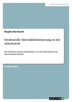 Strukturelle Altersdiskriminierung In Der Arbeitswelt Birgitta Bernhardt Buch
