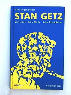 Stan Getz: Sein Leben, seine Musik, seine Schallplatten Buch Oreos