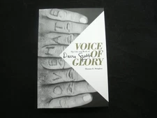 Voice of Glory : The Life and Work of Davis Grubb by Thomas E. Douglass
