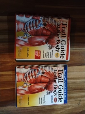 Trail Guide to the Body 5th E Plus Workbook. Both Have Some Writing In Them. 