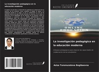 Aziza Turemuratova Begibaevna | La InvestigacióN PedagóGica En La EducacióN...