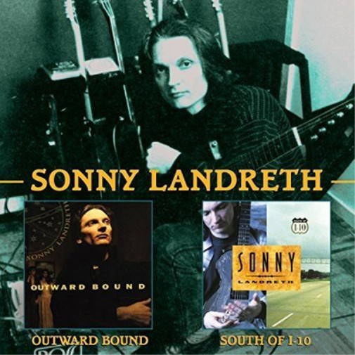Sonny Landreth Outward Bound/south of I-10 (CD) Album (US IMPORT)