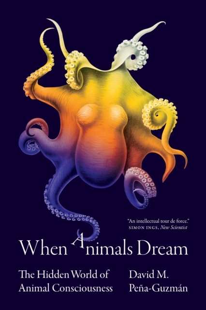 When Animals Dream The Hidden World Of