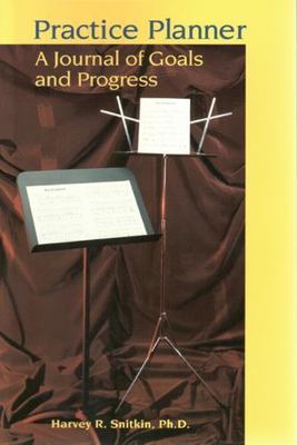 Practice Planner : A Journal of Goals and Progress by Harvey R. Snitkin...