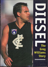 Diesel - The Greg Williams Story ; by Greg Williams ; AFL Carlton Blues