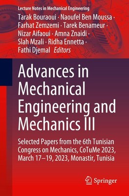 Advances in Mechanical Engineering and Mechanics III Tarak Bouraoui