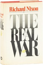 Richard Nixon - THE REAL WAR - 1st ed 1980, Sgd & Inscribed to Ralph de Toledano
