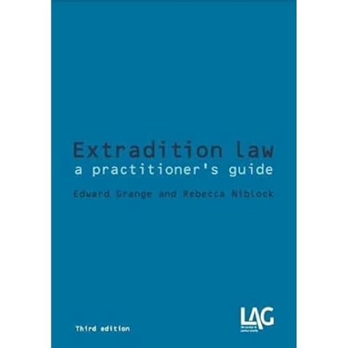 Extradition Law: a practitioner's guide by Edward Grange 9781913648138 NEW - Image 6