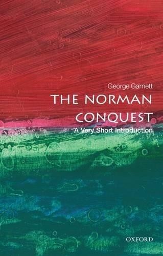 The Norman Conquest: A Very Short Introduction (... by Garnett, George Paperback