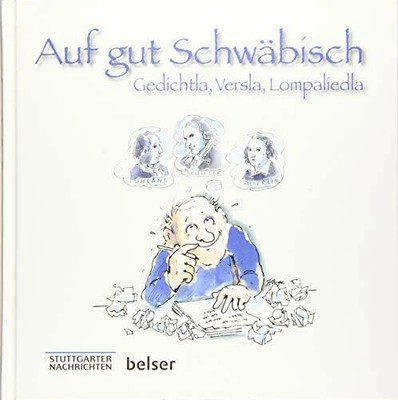 Reime und Gedichte Auf gut Schwäbisch: Gedichtla, Versla, Buch Belser