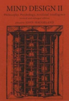 Mind Design II : Philosophie, Psychologie Und Künstliche Intelligenz