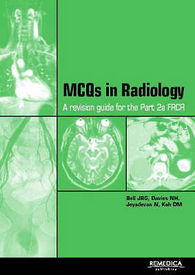 MCQs in Clinical Radiology: A Revision Guide for, J. Bell, etc., New