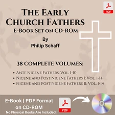 Early Church Fathers by Philip Schaff (ALL 38 VOLUMES) PDF E-Book Set on CD-ROM