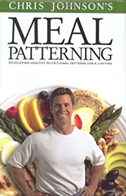 Meal Patterning : Developing Healthy Nutritional Patterns for a L