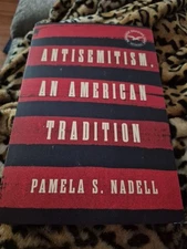 ARC ANTISEMITISM  AN AMERICAN TRAFITION PAMELA NADELL 10/2025