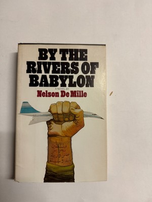1978 By the Rivers of Babylon by Nelson DeMille 1st EDItion Hardcover/DJ B#6