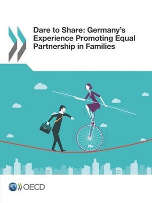 Dare to share: Germany's experience promoting equal partnership in families by O