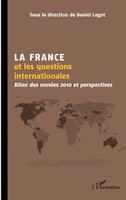 La France Et Les Questions Internationales Bilan Des AnnéEs 2010 Et Perspectives
