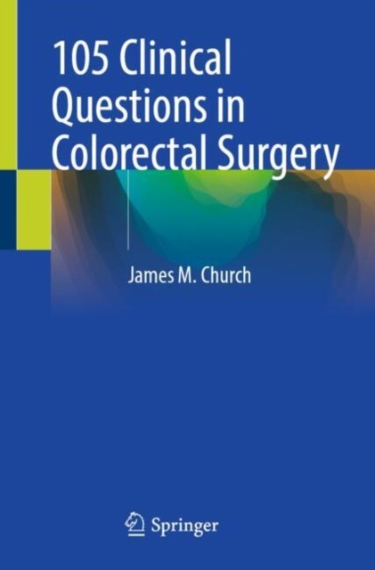 105 Clinical Questions In Colorectal Sur