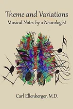 Theme and Variations: Musical Notes - Paperback, by Ellenberger M.D. Carl - Good