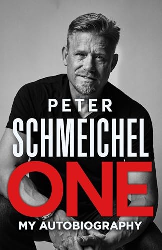 One: My Autobiography: The Sunday Times bestseller-Peter Schmeic