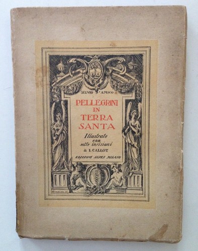 D'AMICO SILVIO PELLEGRINI IN TERRA SANTA MILANO ALPES 1926 - 第 1/1 張圖片