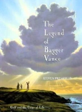 The Legend of Bagger Vance: A Novel of Golf and the Game of Life - VERY GOOD
