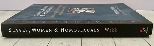 Slaves, Women & Homosexuals: Exploring the Hermeneutics of Cultural Analysis PBK - Picture 3 of 8