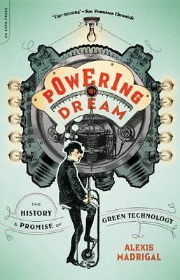 Powering the Dream: The History and Promise of Green Technology