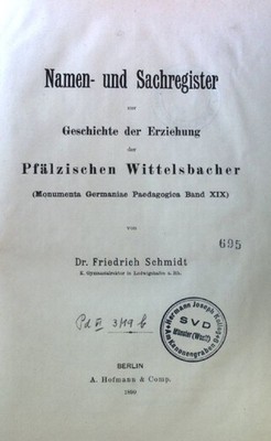 Namen- und Sachregister zur Geschichte der Erziehung der Pfälzischen Wittelsbach