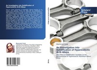 An Investigation Into Solidification Of Hypereutectic Al-Si Alloys Masoumeh Fara