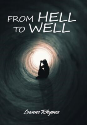 Rhymes - From Hell to Well  Words to Go from Pains to Gains  a Poetic  - X555z