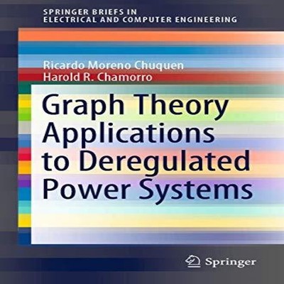 Graph Theory Applications to Deregulated Power Systems Ricardo Mo