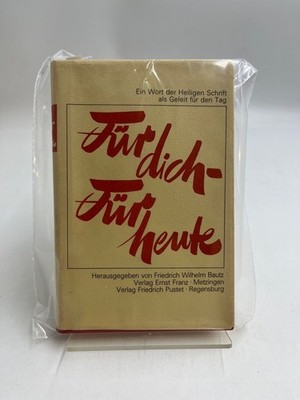 Für dich, für heute. Ein Wort der Heiligen Schrift als Geleit für den Tag ein Wo