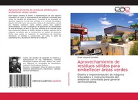 EfraíN Vaquera GonzáLez | Aprovechamiento De Residuos SóLidos Para Embellecer...