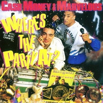 Cash Money & Marvelous Where'S The Party At? +3 (Completely Limited Editi CD