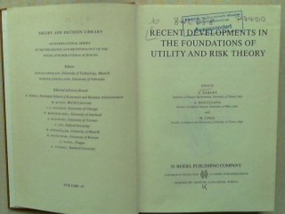 Recent Developments in the Foundations of Utility and Risk Theory Theory and Dec