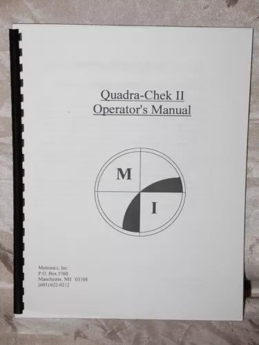New Printed & Bound Metronics Quadra-Chek QC-II, QC-IIE, QC-III User's Manuals.