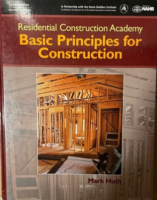 Residential Construction Academy Basic Principles Construction Huth 1-4018-3837