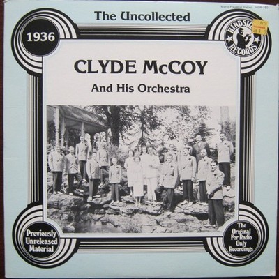 Clyde McCoy And His Orchestra - The Uncollected Clyde McCoy, 1936 (LP, Mono) 198