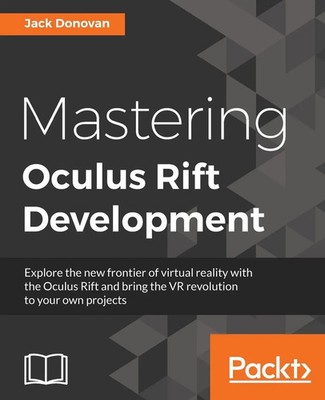 Mastering Oculus Rift Development Jack Donovan Taschenbuch Englisch 2017