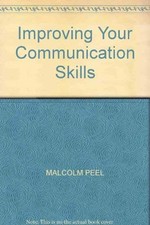 Improving Your Communication Skills - Peel, M...