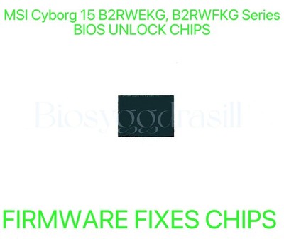 MSI Cyborg 15 B2RWEKG, B2RWFKG Series, ADMIN NO PASSWORD FIRMWARE BIOS CHIP