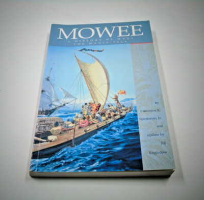 Mowee: A History of Maui the Magic Isle - Paperback - VERY GOOD
