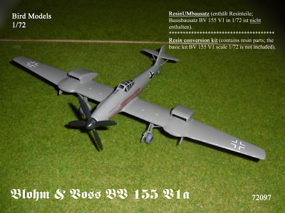 Blohm & Voss BV 155 V1a   1/72 Bird Models Umbausatz / Conversion